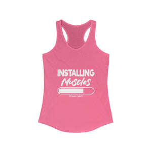 Installing Muscles Please Wait Women's Ideal Racerback Tank