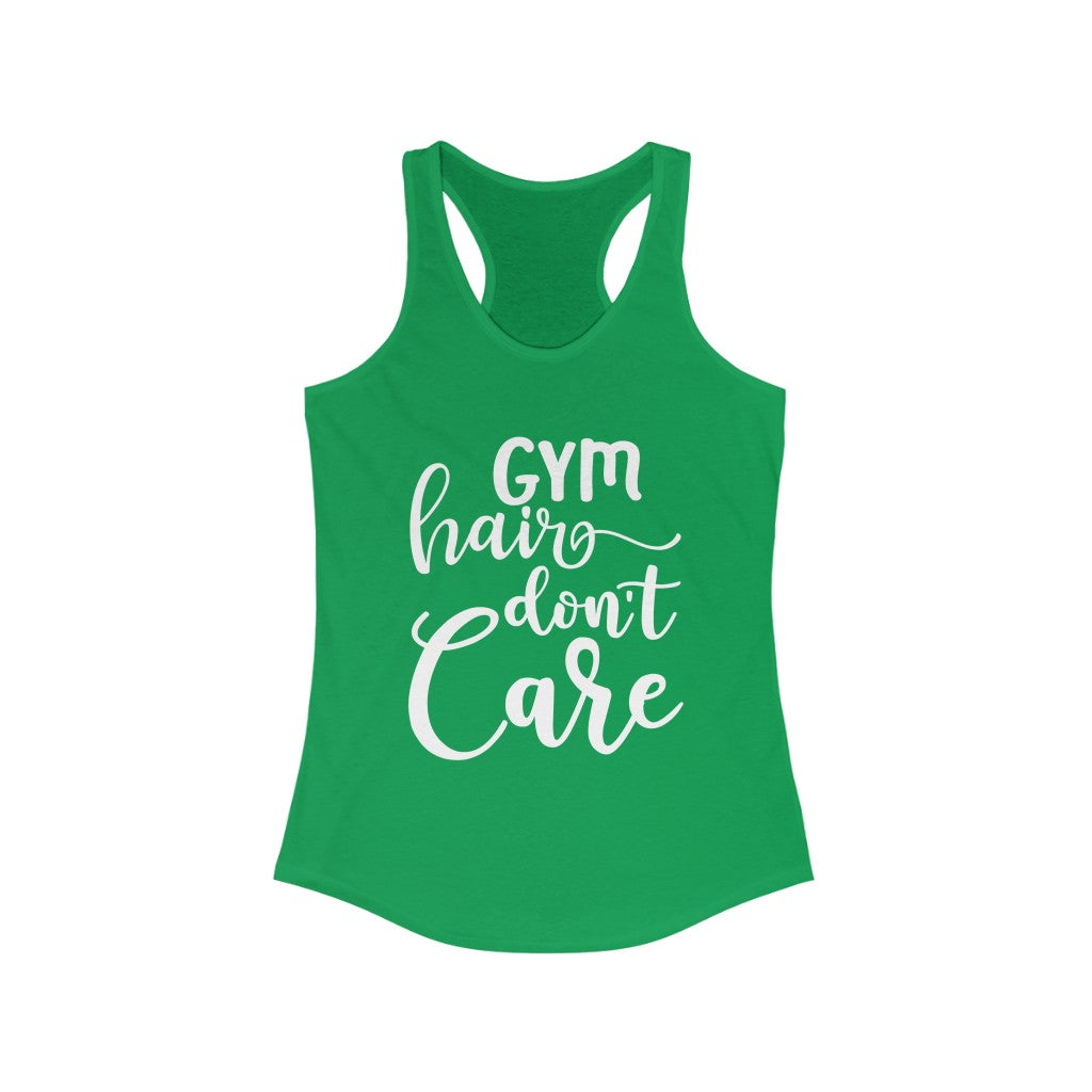 Gym Hair Don't Care Women's Ideal Racerback Tank